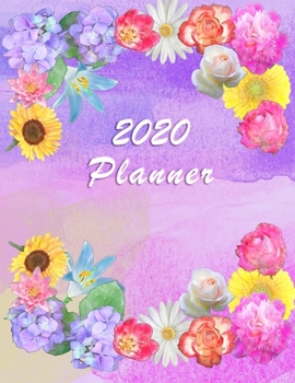 2020 Planner: Daily Weekly and Monthly Planner - January 2020 to December 2020  -  Organizer & Diary - To do list - Notes - Month's Focus - Fashion ... Watercolor with colorful sketches and Flowers