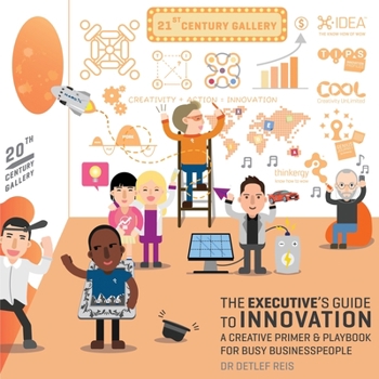 Paperback The Executive's Guide to Innovation: A Creative Primer and Playbook for Busy Businesspeople Book