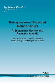 Entrepreneurs' Personal Relationships : A Systematic Review and Research Agenda