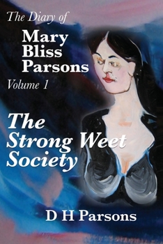 The Strong Weet Society: Volume One of The Diary of Mary Bliss Parsons