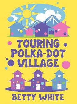 Hardcover Touring Polka-Dot Village Book