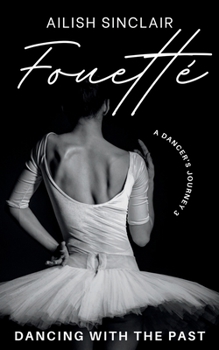 Paperback Fouetté: Dancing with the Past Book