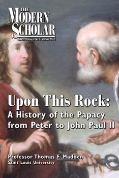 Audio CD Upon This Rock: A History of the Papacy From Peter to John Paul II (The Modern Scholar) Book