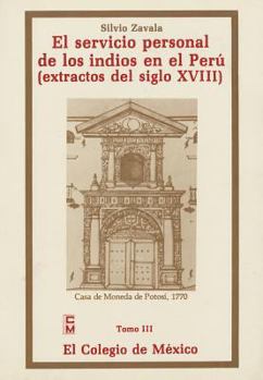 El Servicio Personal de Los Indios En El Peru, T III