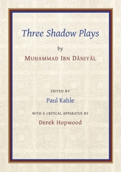 Paperback Three Shadow Plays by Muhammad Ibn Dāniyāl Book