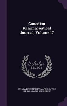 Hardcover Canadian Pharmaceutical Journal, Volume 17 Book