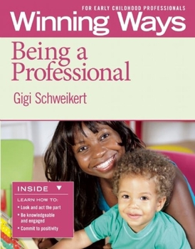 Paperback Being a Professional [3-Pack]: Winning Ways for Early Childhood Professionals Book