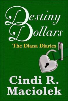 Paperback Destiny Dollars (Book 2: The Diana Diaries series) Book
