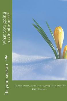 Paperback It's your season...What are you going to do about? Book