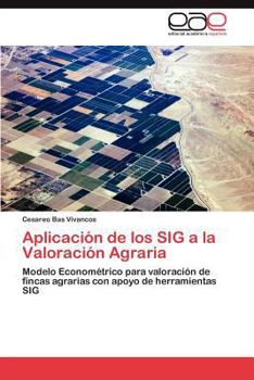 Paperback Aplicación de los SIG a la Valoración Agraria [Spanish] Book