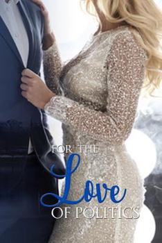 Paperback For the Love of Politics Book