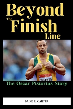 Paperback Beyond The Finish Line: The Oscar Pistorius Story Book