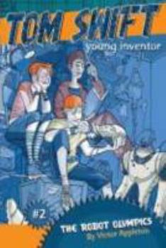 The Robot Olympics (Tom Swift Young Inventor) - Book #2 of the Tom Swift Young Inventor