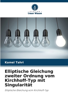 Paperback Elliptische Gleichung zweiter Ordnung vom Kirchhoff-Typ mit Singularität [German] Book