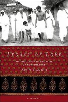 Paperback Legacy of Love: My Education in the Path of Nonviolence Book