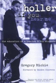Paperback Holler If You Hear Me : The Education of a Teacher and His Students Book