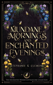 Paperback Mundane Mornings and Enchanted Evenings Book