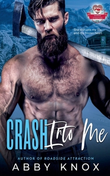 Crash Into Me (Roadside Attractions) - Book #6 of the Roadside Attraction