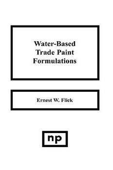 Hardcover Water-Based Trade Paint Formulations Book
