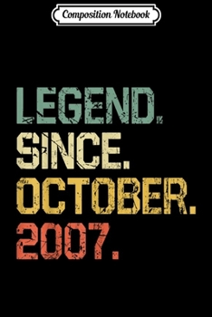 Composition Notebook: 12 Years Old Gift- Legend Since October 2007  Journal/Notebook Blank Lined Ruled 6x9 100 Pages
