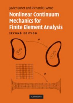 Hardcover Nonlinear Continuum Mechanics for Finite Element Analysis Book