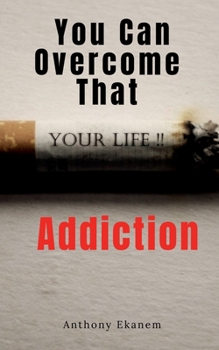 Paperback You Can Overcome That Addiction Book