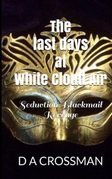 Paperback The last days at White Cloud Air: Interviews from the Macrocapa Lounge [Large Print] Book