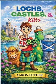 Paperback Loch's, Castle's, and kilts: A Scottish ABC Picture Book