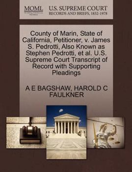 County of Marin, State of California, Petitioner, v. James S. Pedrotti, Also Known as Stephen Pedrotti, et al. U.S. Supreme Court Transcript of Record with Supporting Pleadings
