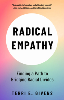 Paperback Radical Empathy: Finding a Path to Bridging Racial Divides Book