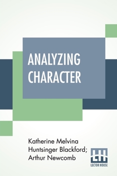 Paperback Analyzing Character: The New Science Of Judging Men; Misfits In Business, The Home And Social Life Book