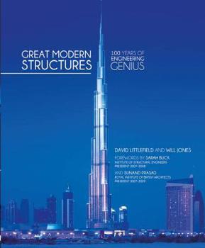 Hardcover Great Modern Structures: 100 Years of Engineering Genius Book