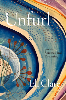 Hardcover Unfurl: Survivals, Sorrows, and Dreaming Book