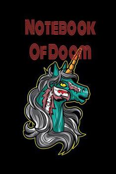 Creepy Notebook - Scary Notebook: Unicorn Zombie Notebook Of Doom for coworkers and students, sketches ideas and To-Do lists, Medium College-ruled notebook, 120 pages