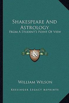 Paperback Shakespeare And Astrology: From A Student's Point Of View Book