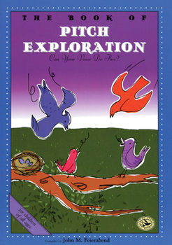 Paperback The Book of Pitch Exploration: Can Your Voice Do This? Book