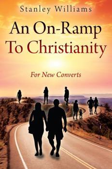 Paperback An On-Ramp To Christianity: For New Converts Book