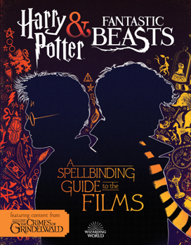Paperback A Spellbinding Guide to the Films (Harry Potter and Fantastic Beasts) Book