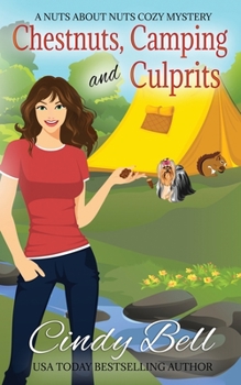 Chestnuts, Camping and Culprits - Book #4 of the Nuts About Nuts Mystery