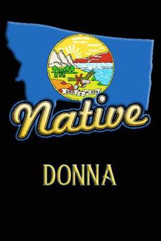 Paperback Montana Native Donna: College Ruled Composition Book