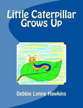 Paperback Little Caterpillar Grows Up Book