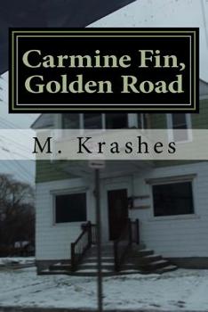 Paperback Carmine Fin, Golden Road: Poems 2014-2016 Book