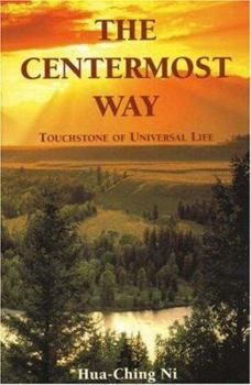 Paperback The Centermost Way: Touchstone of Universal Life Book