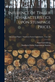 Paperback Influence of Timber Characteristics Upon Stumpage Prices; no.146 Book