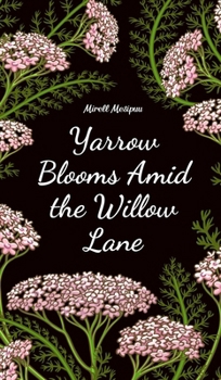 Hardcover Yarrow Blooms Amid the Willow Lane Book