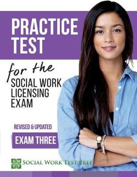 Paperback Practice Test for the Social Work Licensing Exam: Exam Three (Revised & Updated) Book