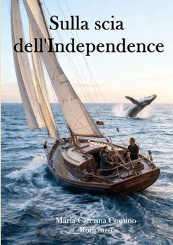 Paperback Sulla scia dell'Independence (Italian Edition) [Italian] Book