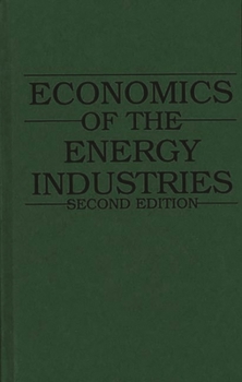 Hardcover Economics of the Energy Industries Book