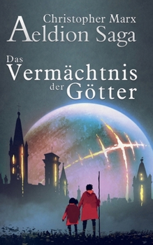 Paperback Das Vermächtnis der Götter: Aeldion Saga [German] Book
