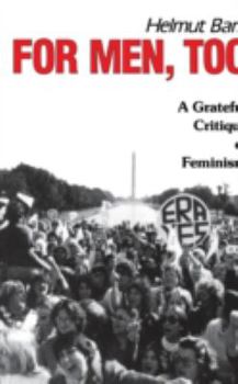 Paperback For Men, Too: A Grateful Critique of Feminism Book